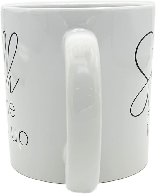 Attitude Coffee Mug – Shhhut the F*ck Up – 22 oz