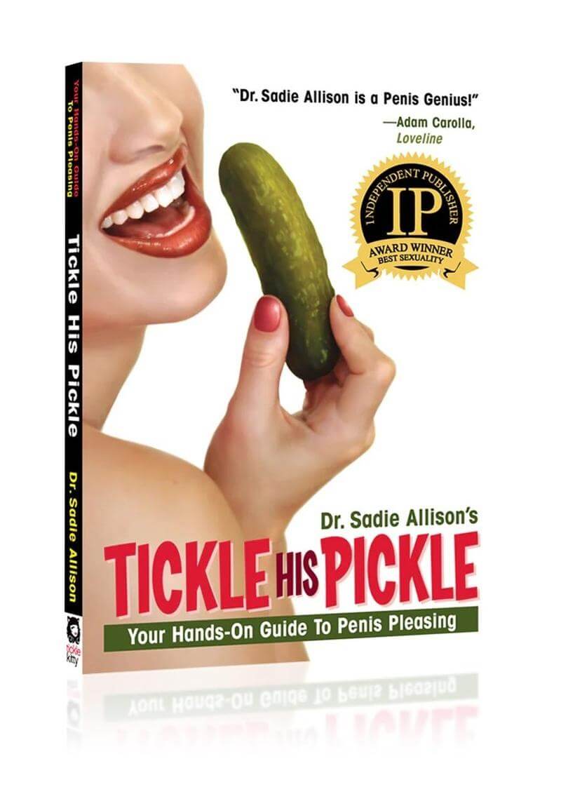 Book cover of 'Tickle His Pickle' by Dr. Sadie Allison with a pickle and hand holding it.